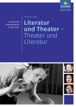 Literatur und Theater - Theater und Literatur