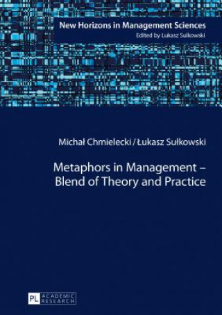 Metaphors in Management - Blend of Theory and Practice