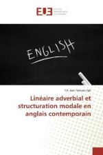 Linéaire adverbial et structuration modale en anglais contemporain