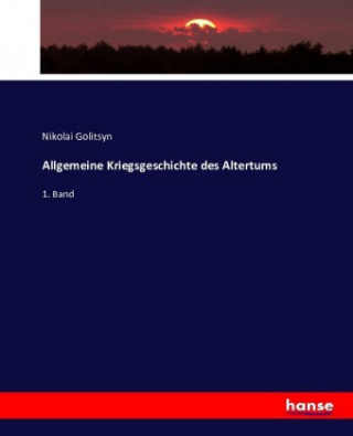 Allgemeine Kriegsgeschichte des Altertums