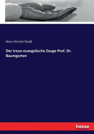 treue evangelische Zeuge Prof. Dr. Baumgarten