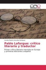 Pablo Lafargue: crítico literario y traductor
