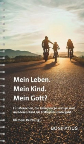 Mein Leben. Mein Kind. Mein Gott?