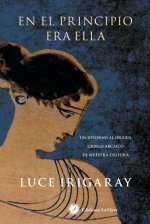 En el principio era ella: Un retorno a los orígenes griegos de nuestra cultura