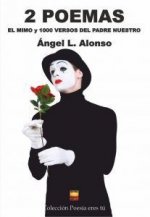 2 POEMAS EL MIMO Y 1000 VERSOS DEL PADRE NUESTRO