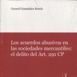 Los acuerdos abusivos en las sociedades mercantiles: el delito del Art. 291 CP