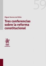 Tres Conferencias Sobre la Reforma Constitucional