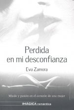 PERDIDA EN MI DESCONFIANZA