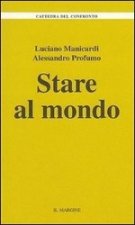 Stare al mondo