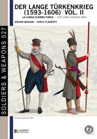 Der lange Türkenkrieg (1593-1606). La lunga guerra turca-The long turkish war