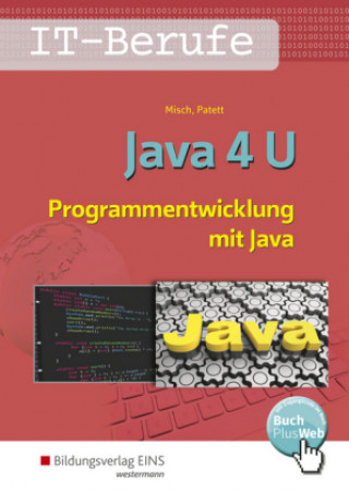 Java 4 U - Programmentwicklung mit Java