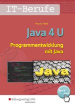 Java 4 U - Programmentwicklung mit Java