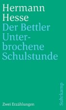 Der Bettler; Unterbrochene Schulstunde
