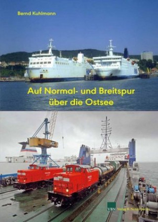 Auf Normal- und Breitspur über die Ostsee