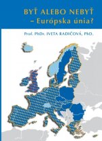 Byť alebo nebyť - Európska únia?
