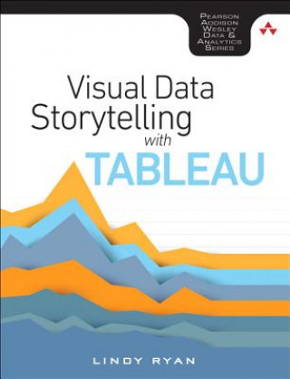 Visual Data Storytelling with Tableau (Lindy Ryan)(Brožovaná)
