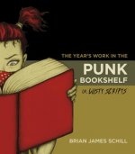 Year's Work in the Punk Bookshelf, Or, Lusty Scripts