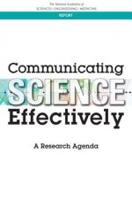 Communicating Science Effectively: A Research Agenda