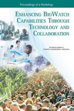Enhancing Biowatch Capabilities Through Technology and Collaboration: Proceedings of a Workshop