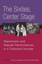 Sixties, Center Stage