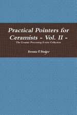 Practical Pointers for Ceramists - Vol. II
