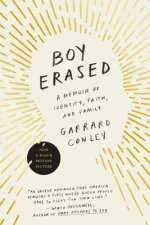 Boy Erased : A Memoir of Identity, Faith, and Family
