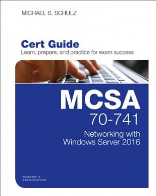 MCSA 70741 CERT GUIDE NETWORKING WITH WI