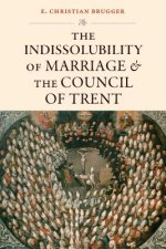 Indissolubility of Marriage and the Council of Trent
