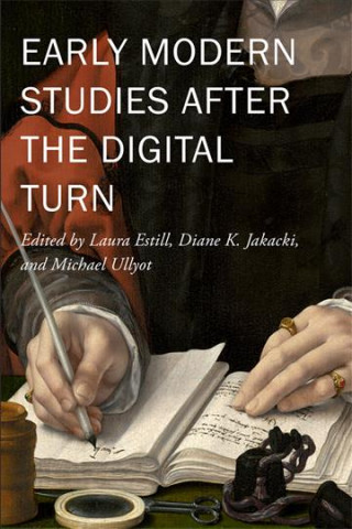 EARLY MODERN STUDIES AFTER THE