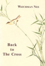 BACK TO THE CROSS