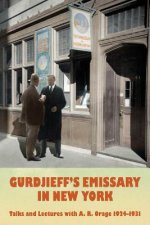 GURDJIEFFS EMISSARY IN NEW YOR