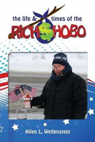 LIFE & TIMES OF THE RICH HOBO