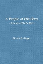 People of His Own -- A Study of God's Will
