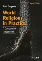World Religions in Practice - A Comparative Introduction, 2e