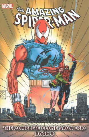 Spider-man: The Complete Clone Saga Epic Book 5