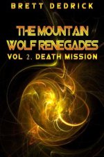 Mountain Wolf Renegades Vol. 2 Death Mission