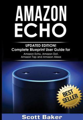 Amazon Echo (Scott Baker)(Kemény kötésű)