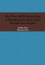 Her First Self Defense Gun: A Handbook for First Time Female Gun Buyers