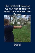 Her First Self Defense Gun: A Handbook for First Time Female Gun Buyers