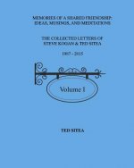 Collected Letters of Steve Kogan& Ted Sitea 1987-2015Volume I