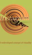 Instagram and Redeveloped Concept of Visuality