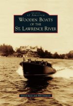 Wooden Boats of the St. Lawrence River
