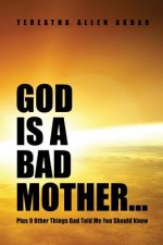 GOD IS A BAD MOTHER