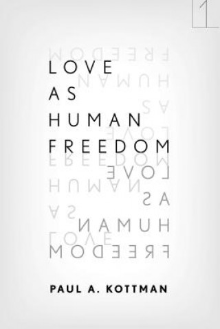 Love As Human Freedom