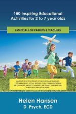 150 Inspiring Educational Activities for 2 to 7 year olds