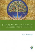 PRAYING FOR THE WHOLE WORLD PR