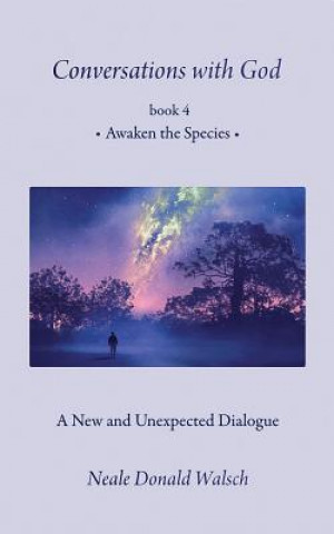 Conversations with God, Book 4: Awaken the Species