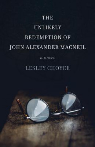 Unlikely Redemption of John Alexander MacNeil