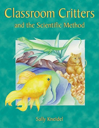 CLASSROOM CRITTERS & THE SCIEN