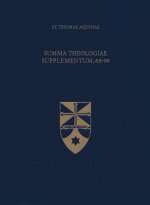 Summa Theologiae Supplementum, 69-99 (Latin-English Edition)